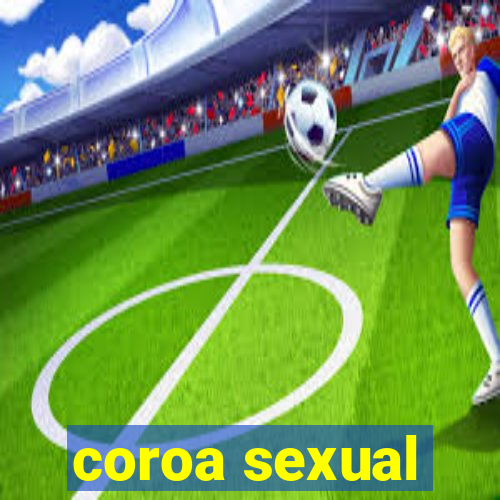 coroa sexual